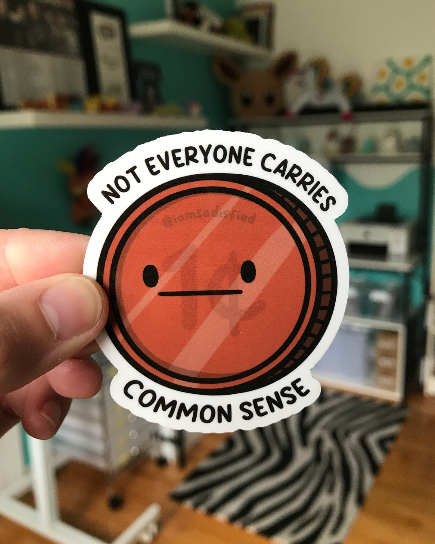 Not Everyone Carries Common Sense Sticker