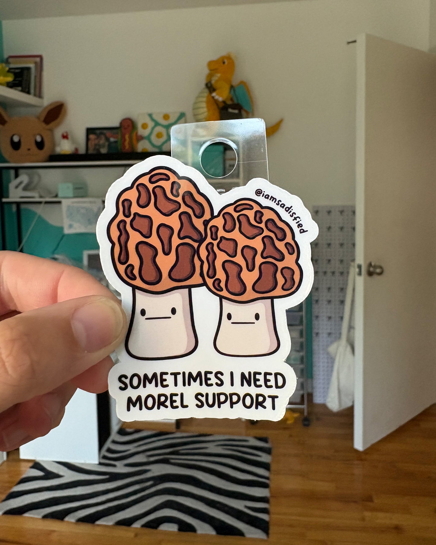 Sometimes I Need Morel Support Sticker