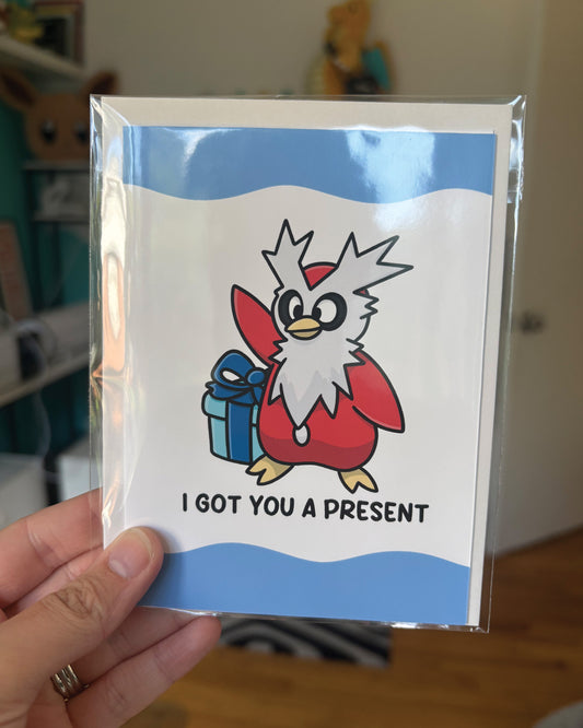 I Got You a Present Greeting Card