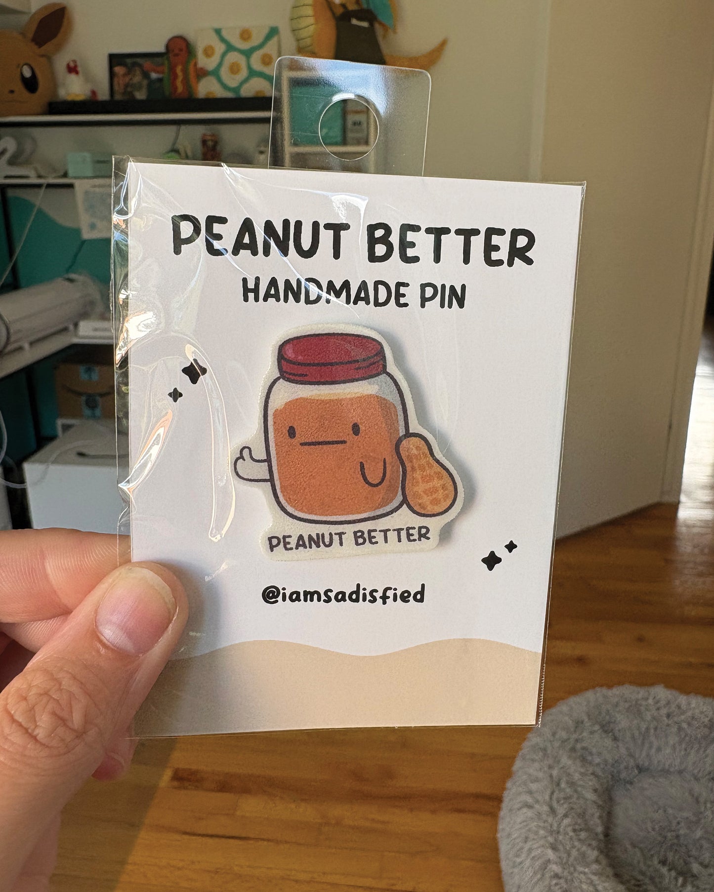 Peanut Better Handmade Pin