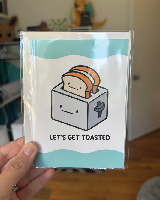 Let's Get Toasted Greeting Card