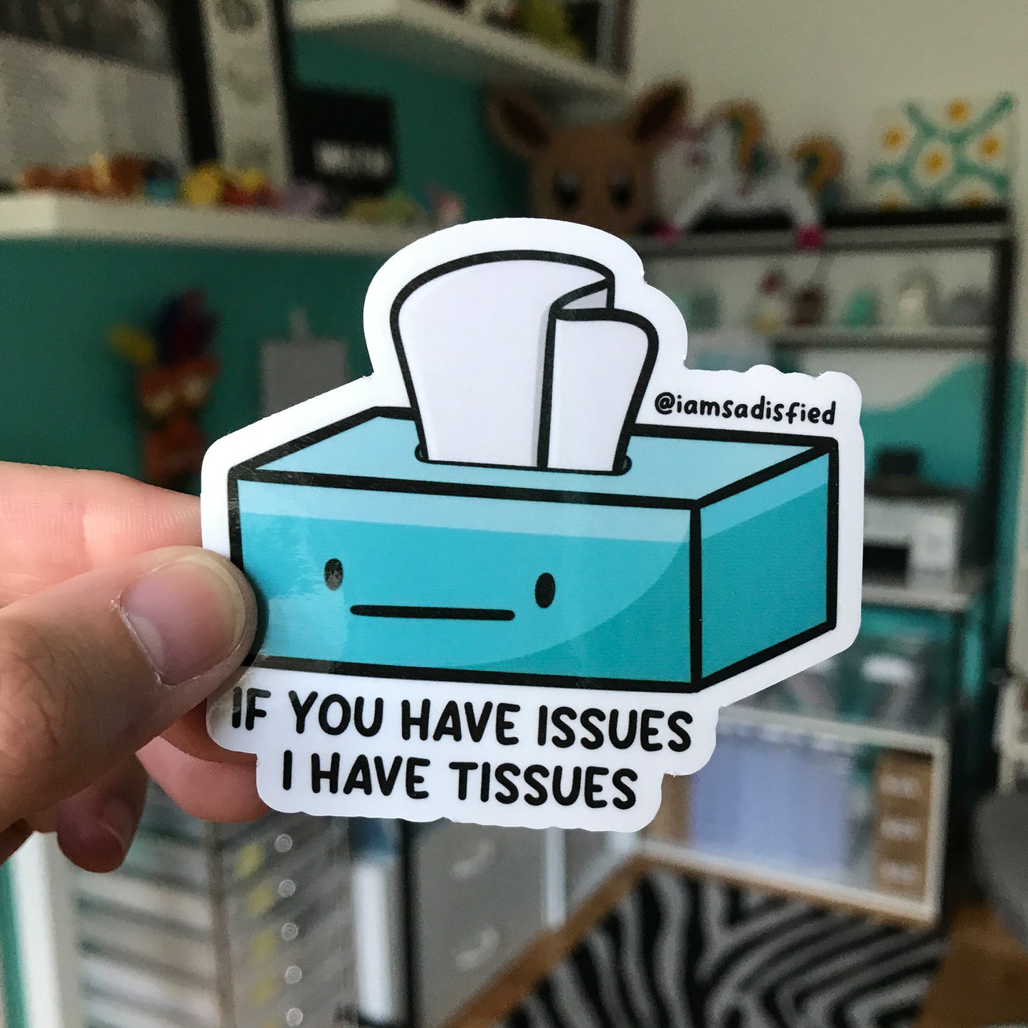 If You Have Issues I Have Tissues Sticker