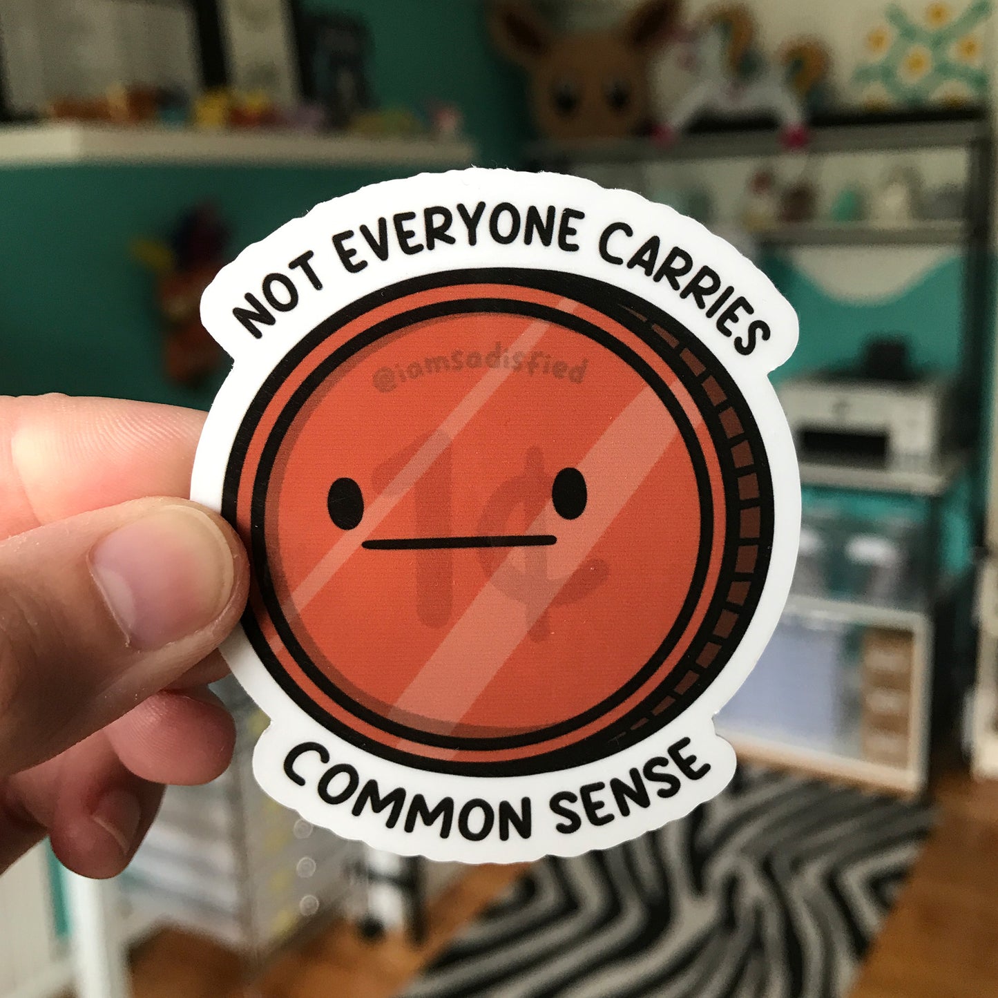 Not Everyone Carries Common Sense Sticker