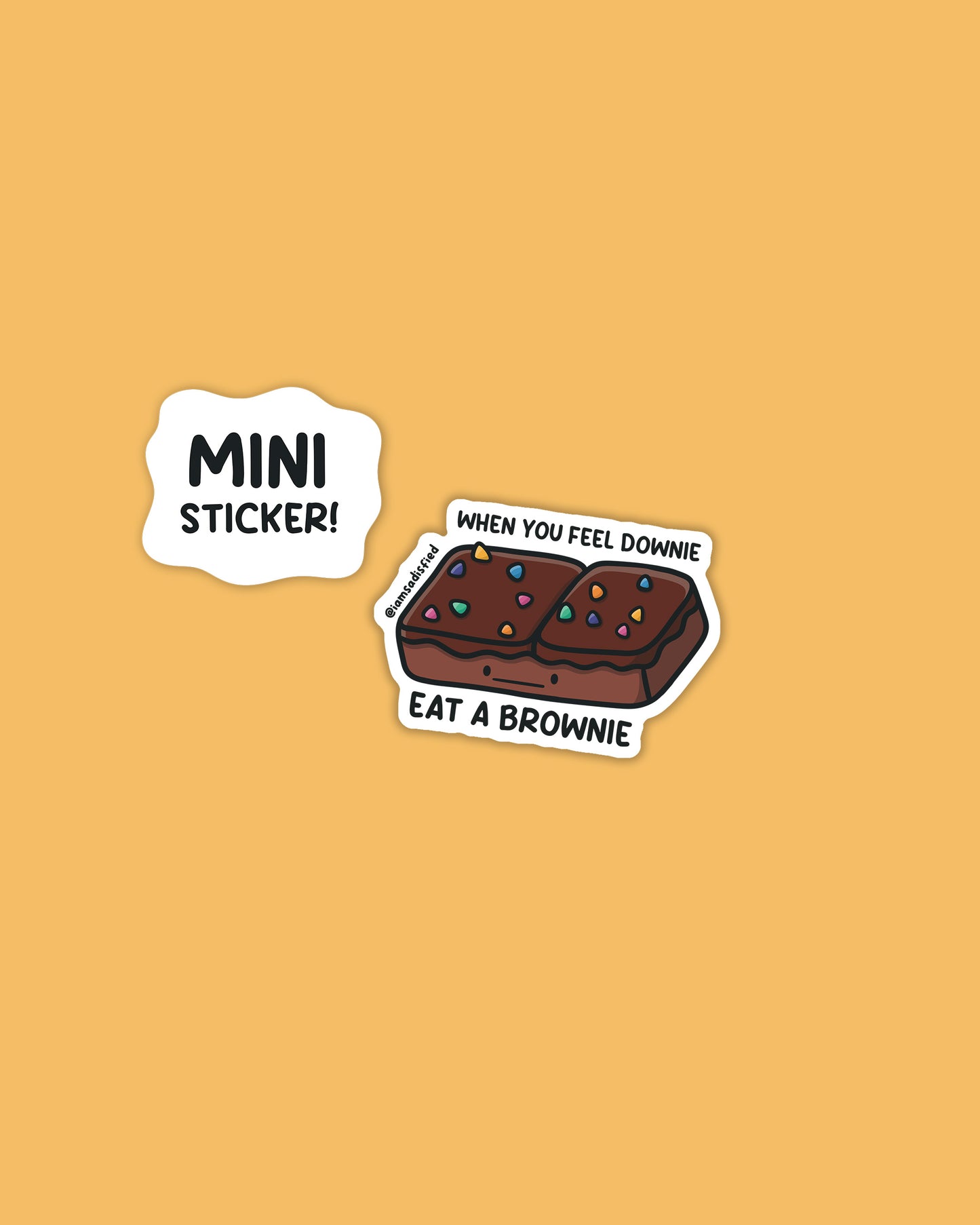 When You Feel Downie Eat a Brownie Mini Sticker