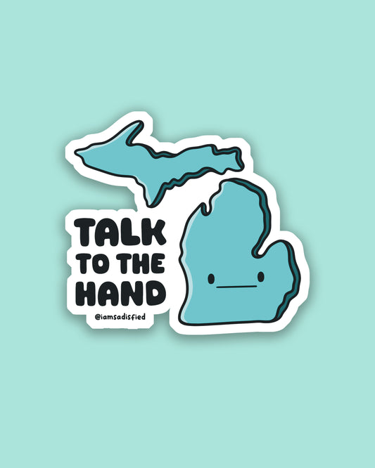 Talk to the Hand Sticker