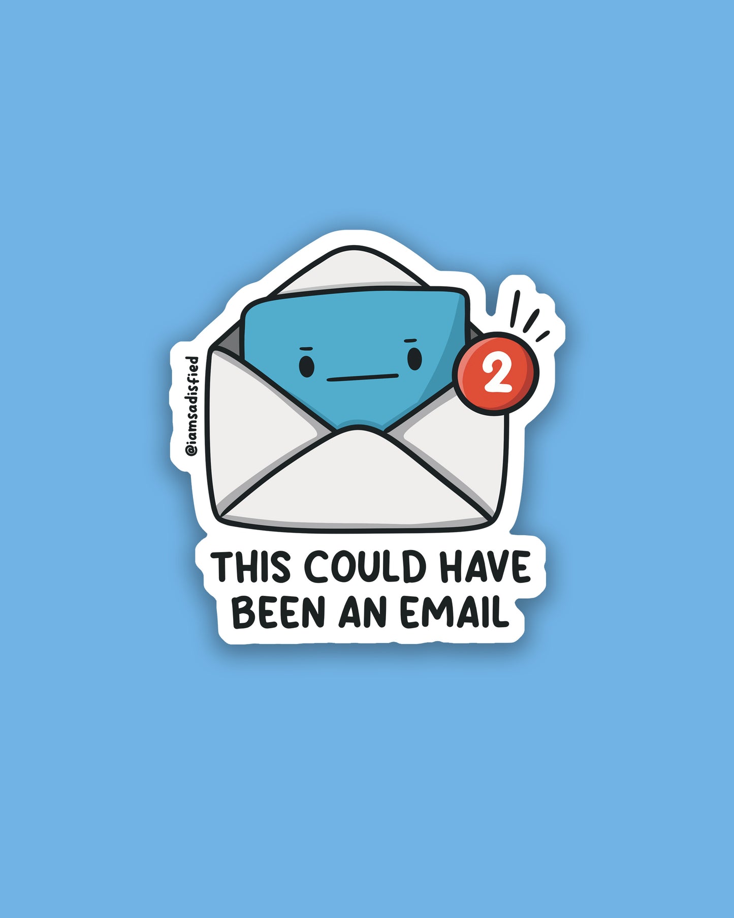This Could Have Been An Email Sticker