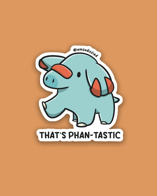 That's Phan-tastic Sticker