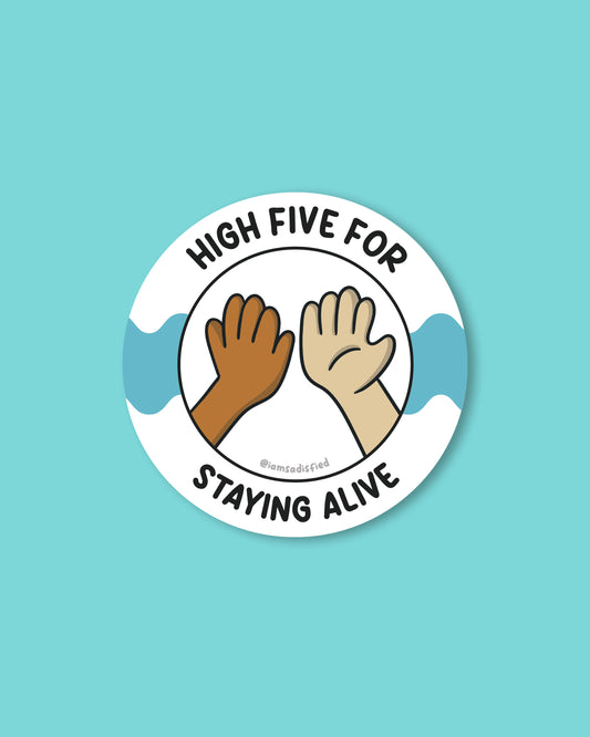 High Five for Staying Alive Sticker