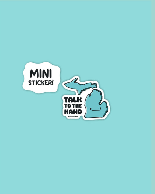 Talk to the Hand Mini Sticker
