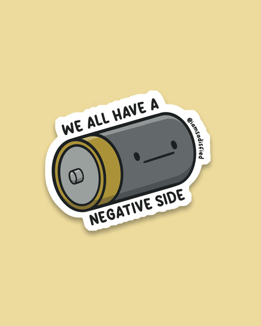 We All Have a Negative Side Battery Sticker