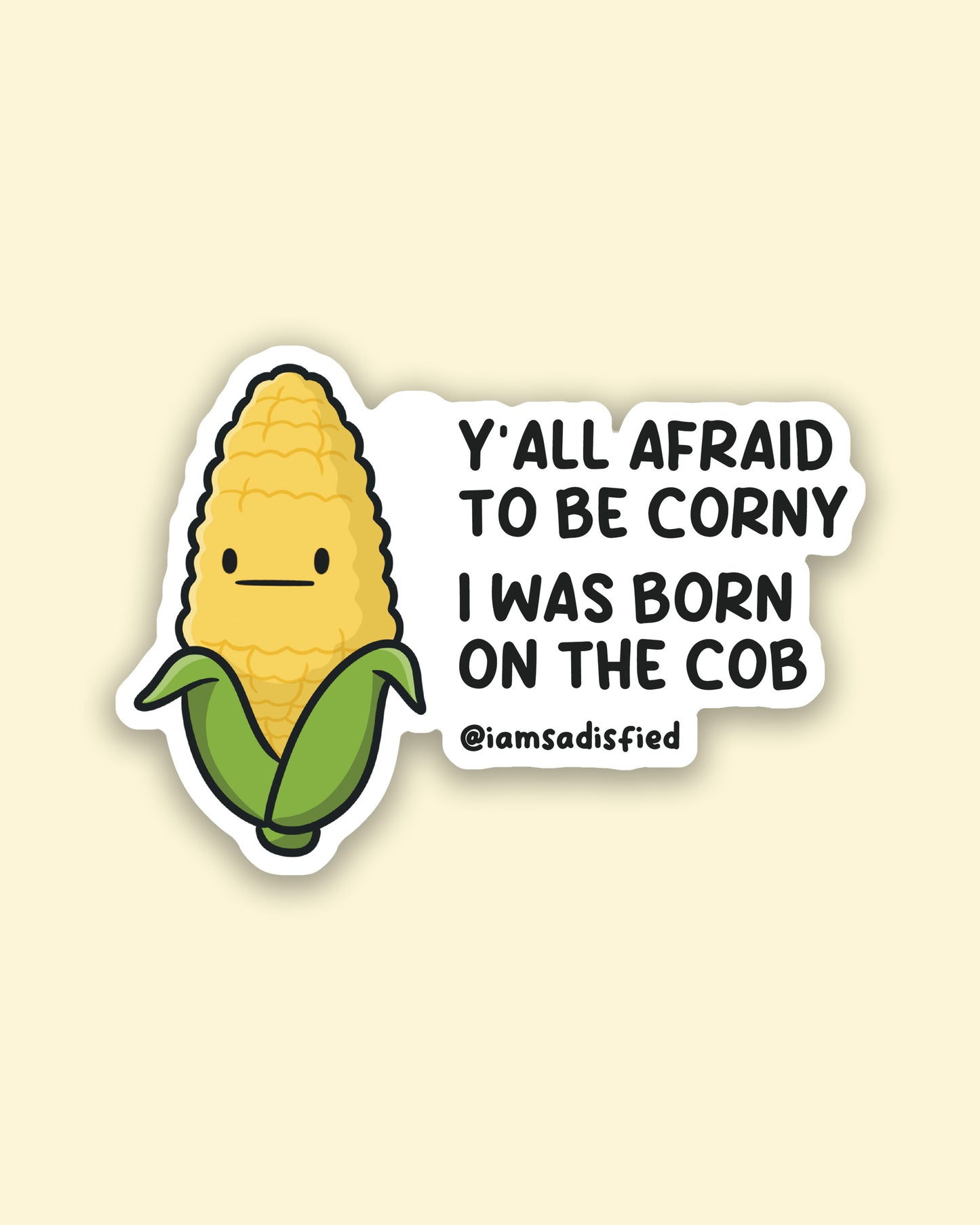 I Was Born On the Cob Sticker
