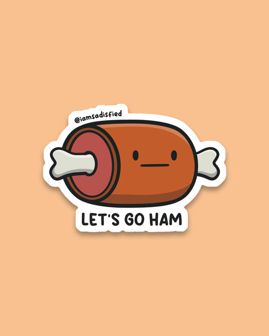 Let's Go Ham Sticker