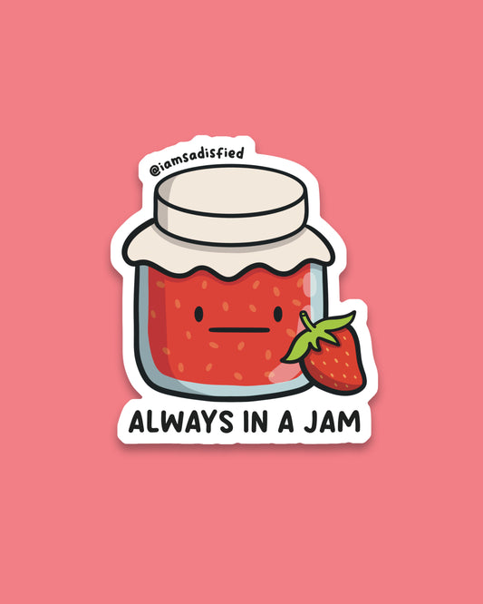 Always In a Jam Sticker
