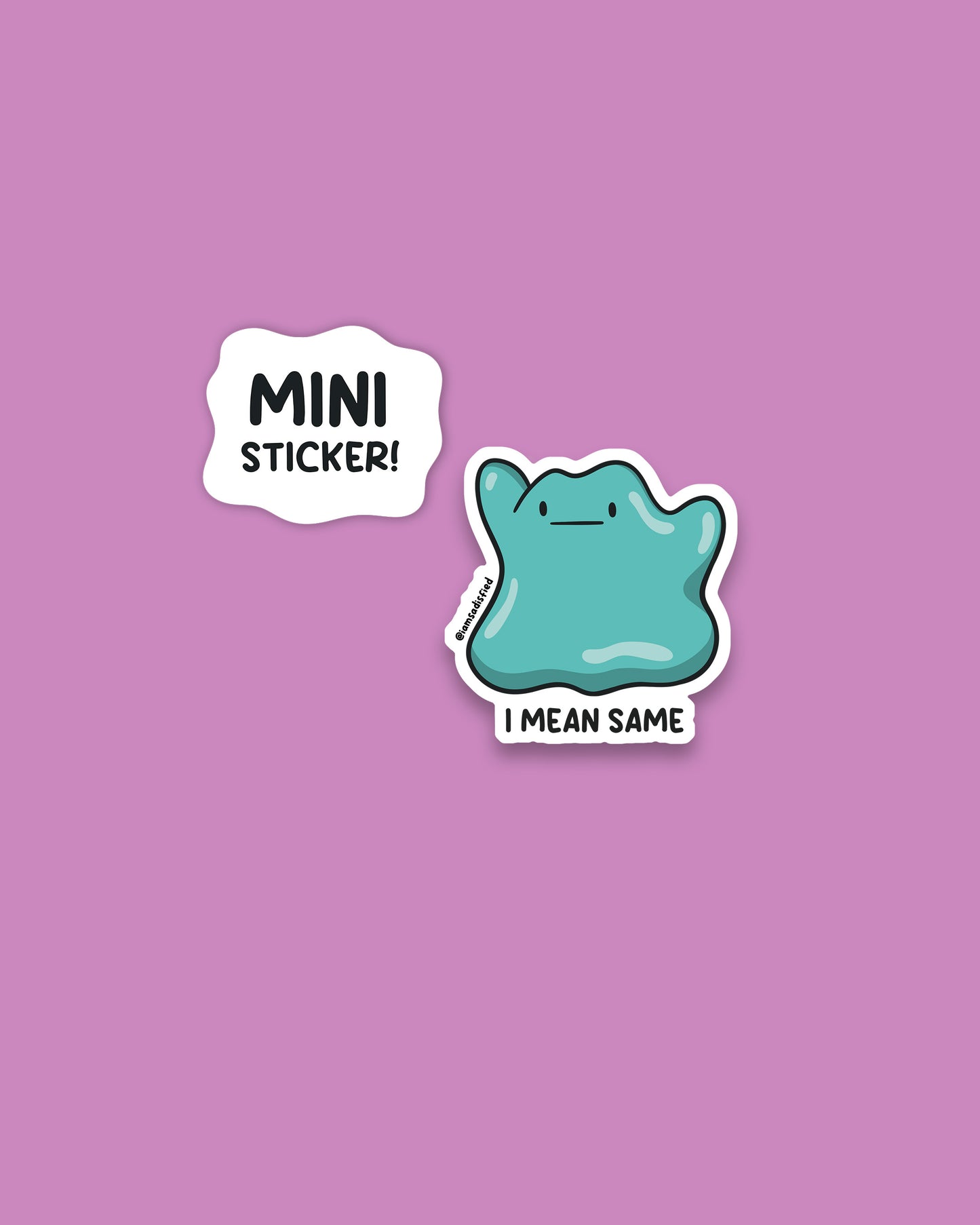 I Mean Same Mini Sticker
