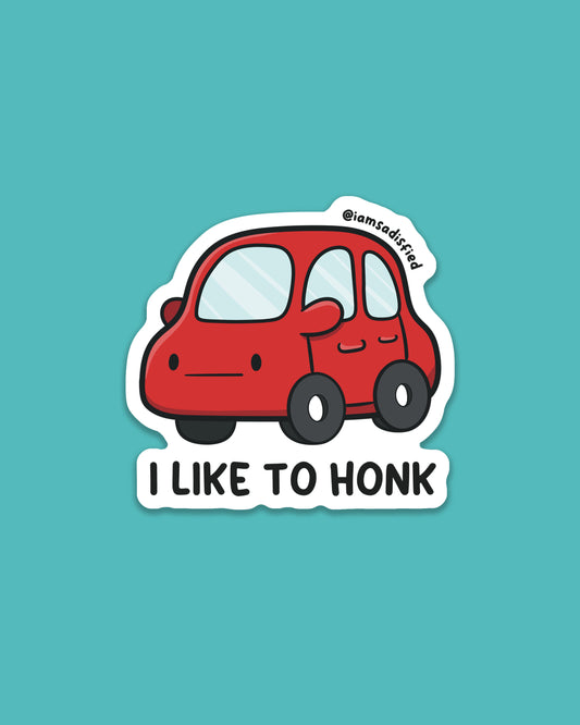 I Like to Honk Sticker