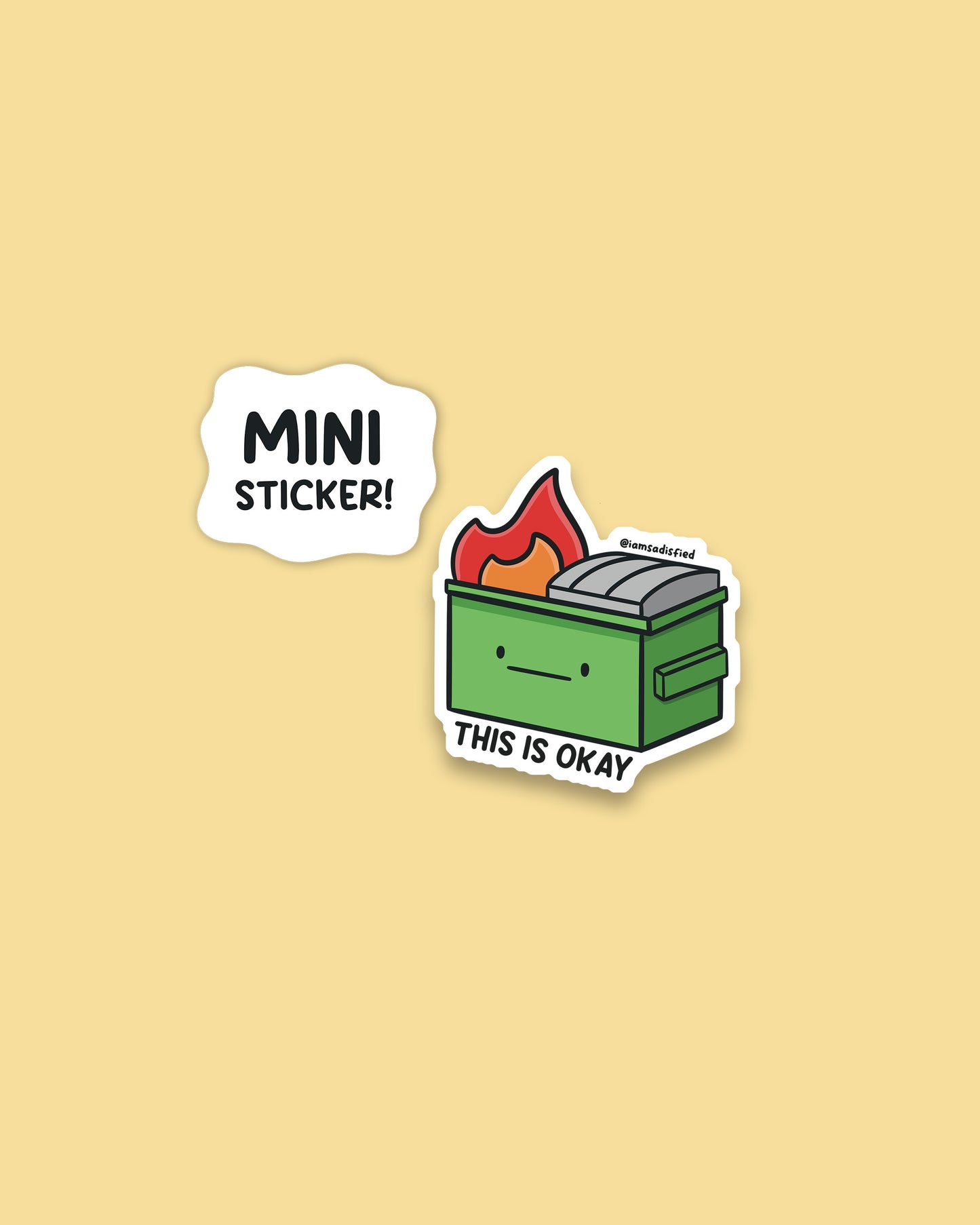 This Is Okay Dumpster Fire Mini Sticker