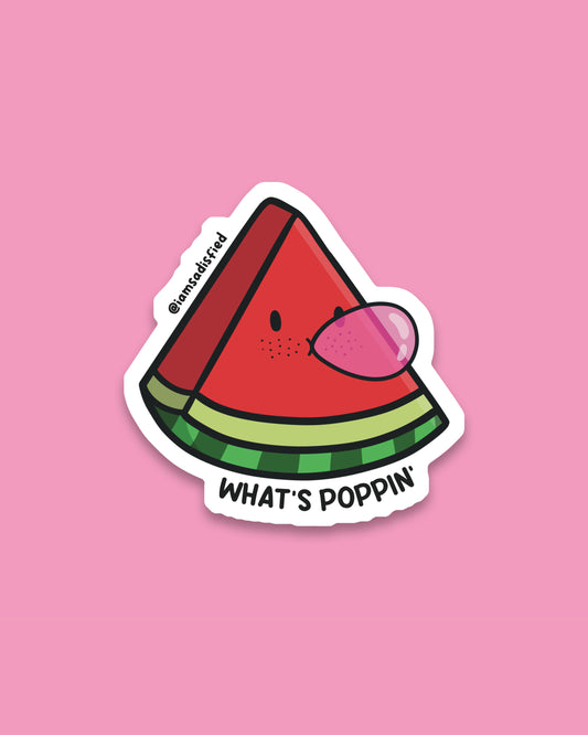 What's Poppin' Watermelon Sticker