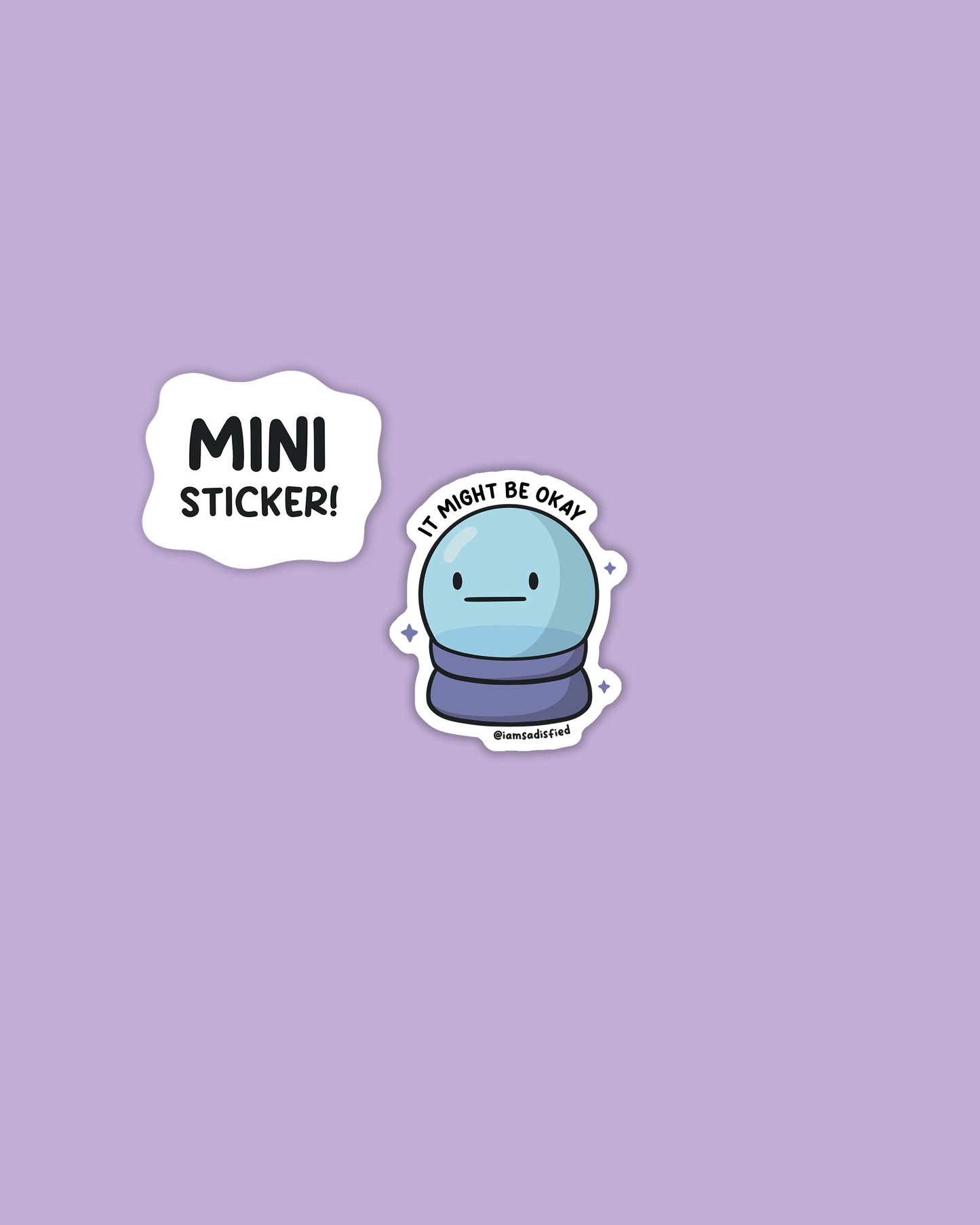 It Might Be Okay Mini Sticker