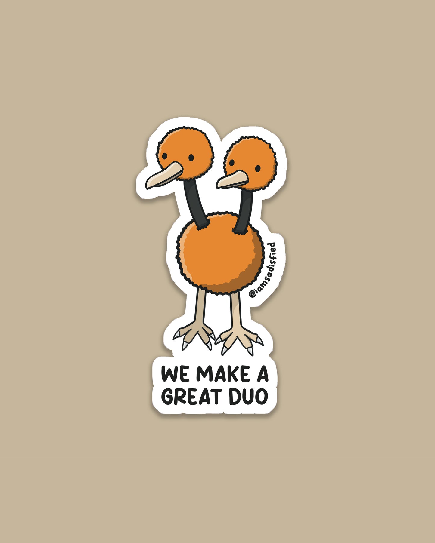 We Make a Great Duo Sticker