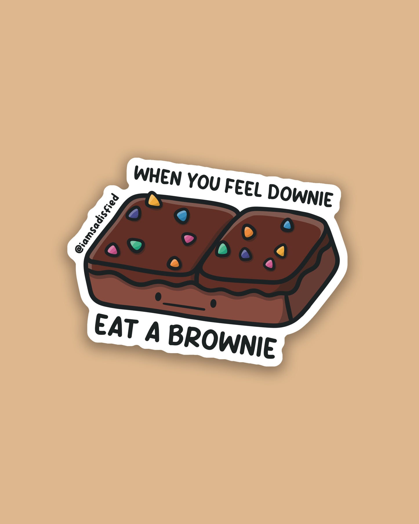 When You Feel Downie Eat a Brownie Sticker