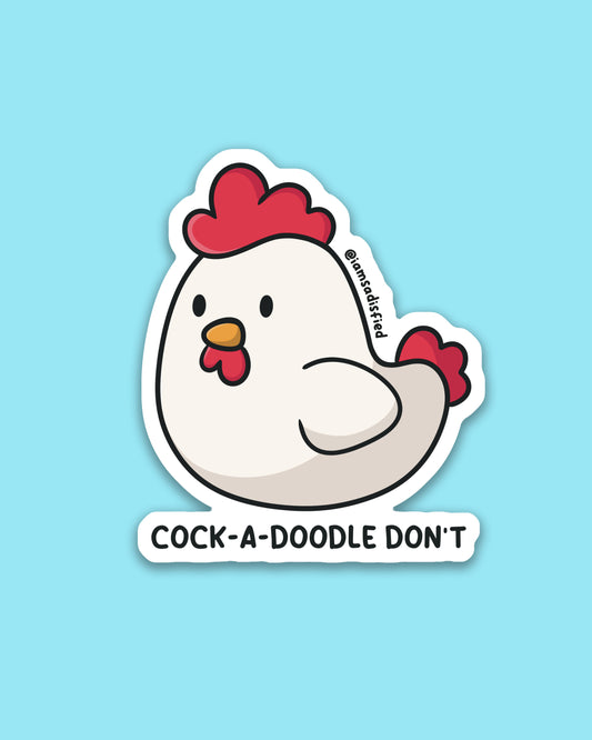 Cock-a-Doodle Don't Sticker