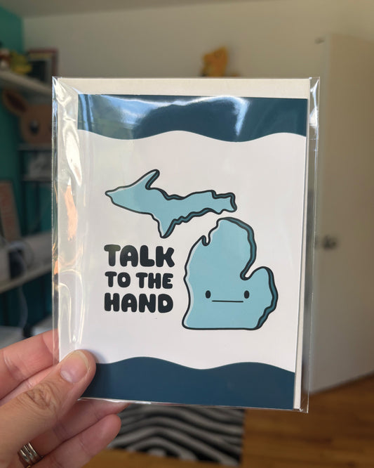 Talk to the Hand Greeting Card