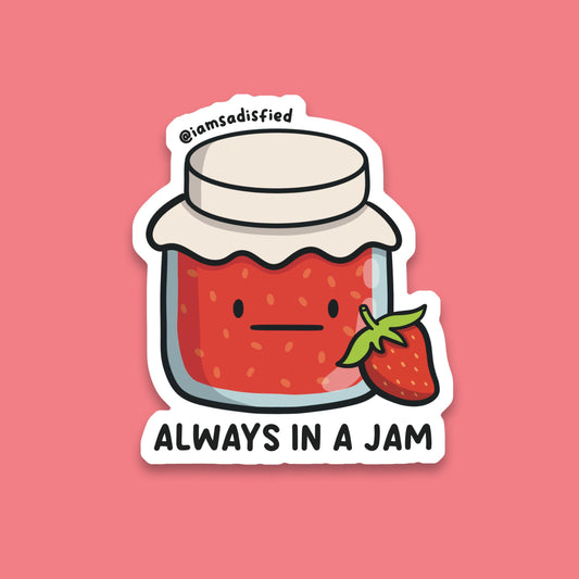 Always In a Jam Sticker