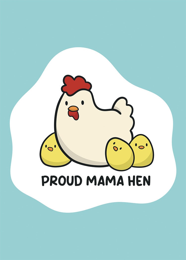 Proud Mama Hen 5x7 Print