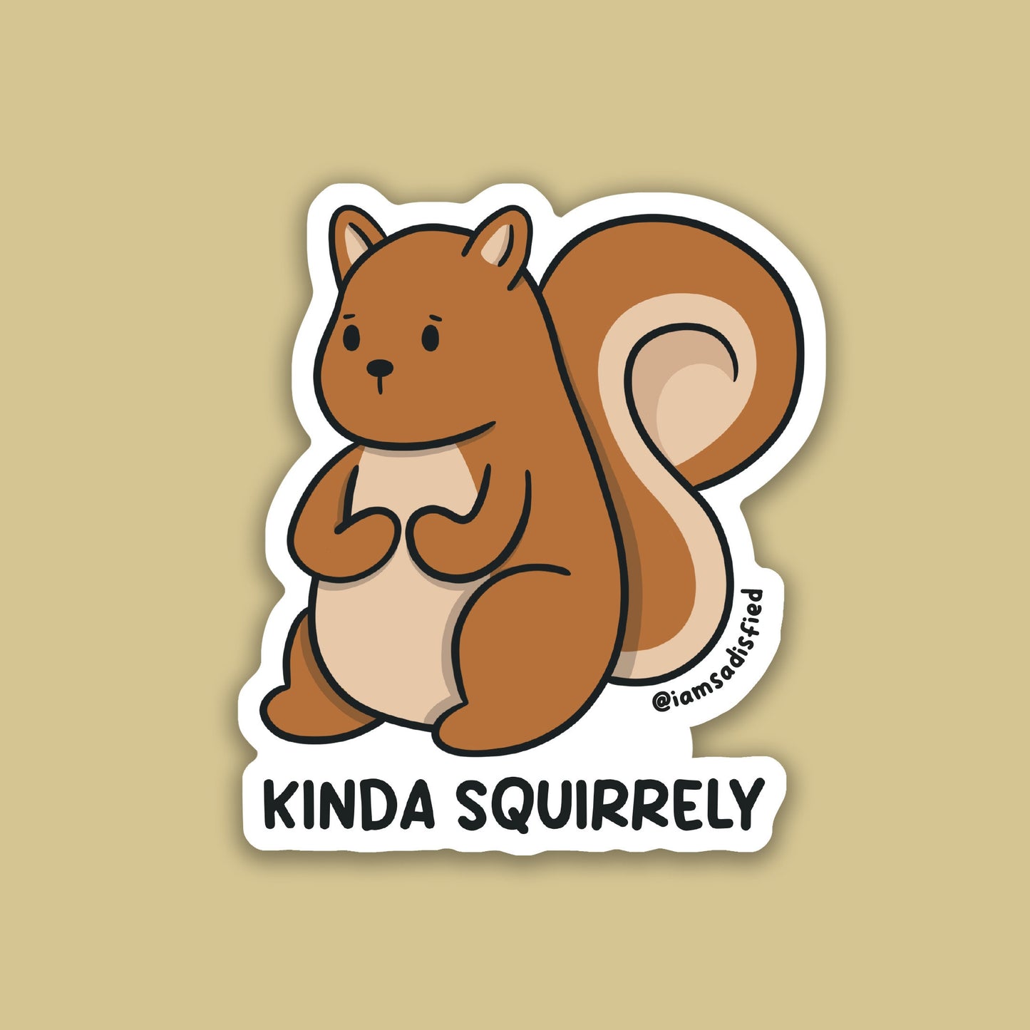 Kinda Squirrely Sticker