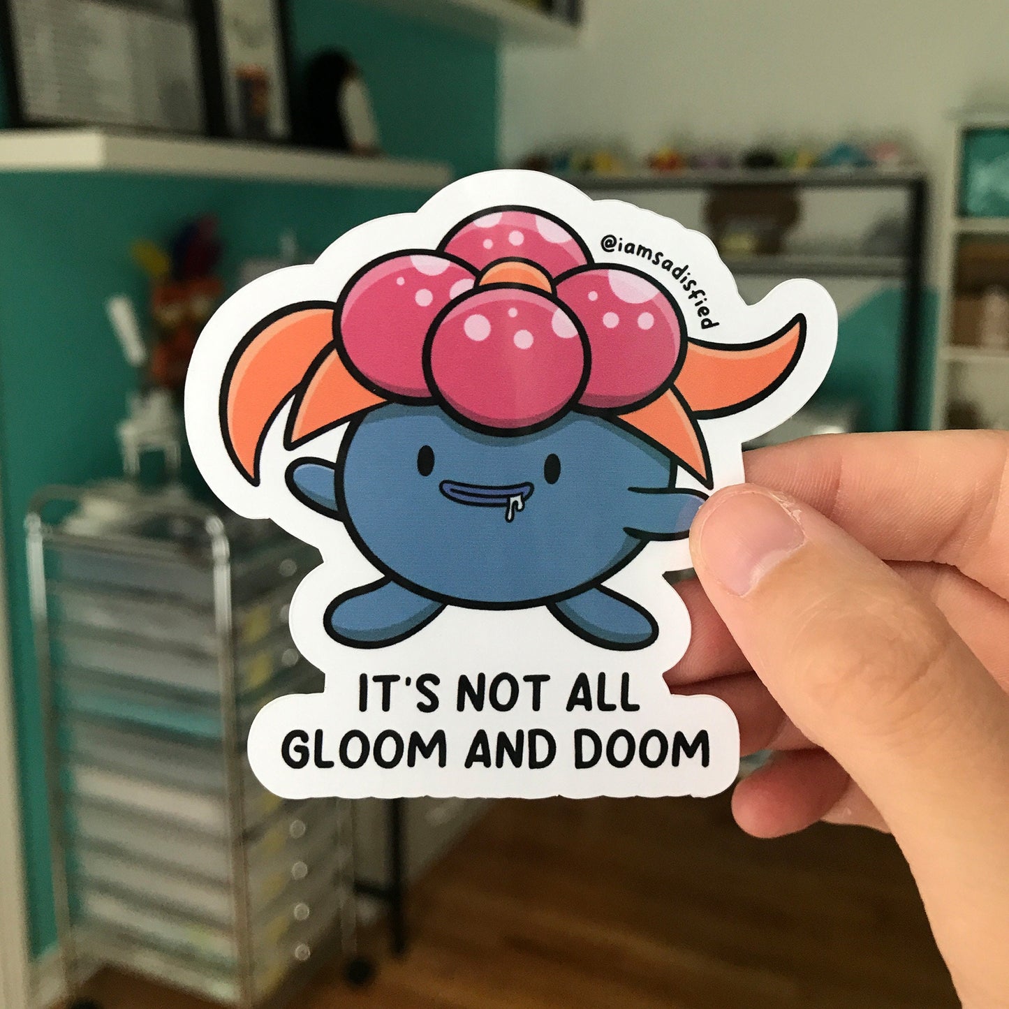 It's Not All Gloom and Doom Sticker