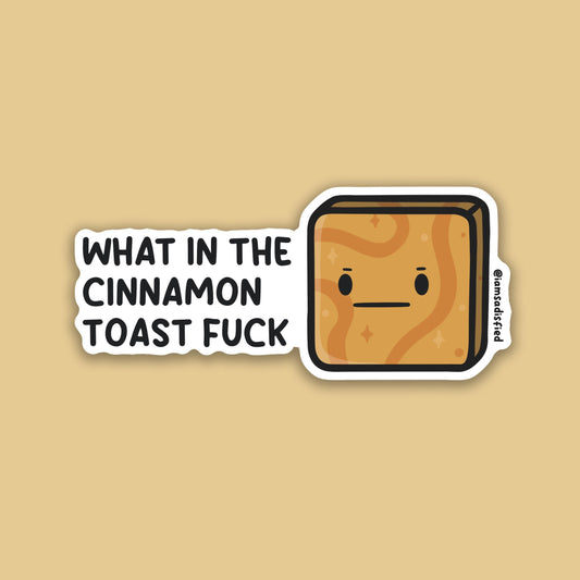 Cinnamon Toast Fuck Sticker