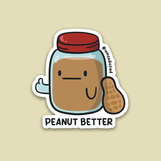 Peanut Better Sticker