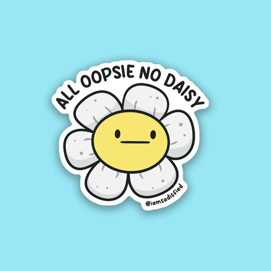 All Oopsie No Daisy Sticker