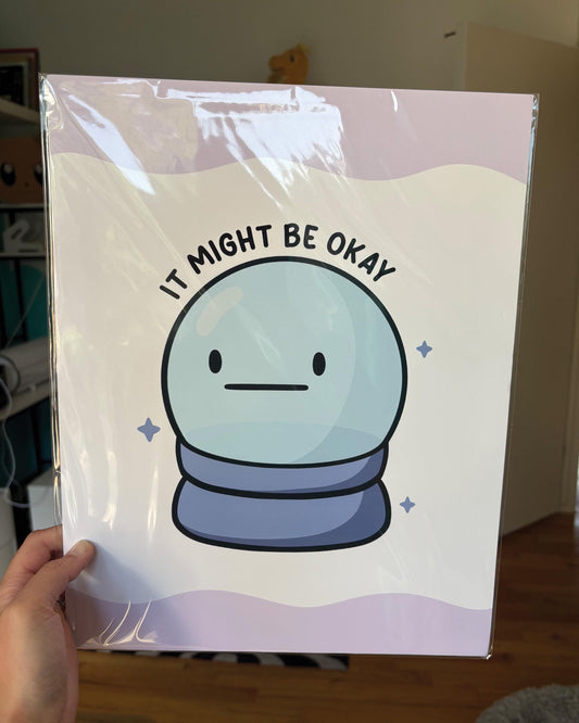 It Might Be Okay 11x14 Print