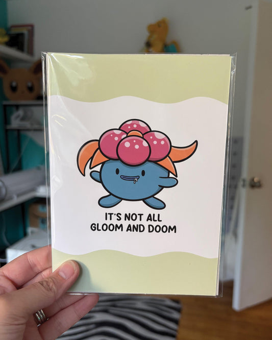 It's Not All Gloom and Doom 5x7 Print
