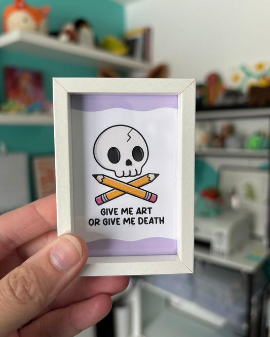 Give Me Art or Give Me Death 2x3 Print with White Magnetic Frame