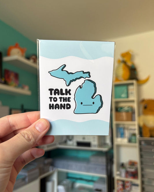 Talk to the Hand 3x4 Print