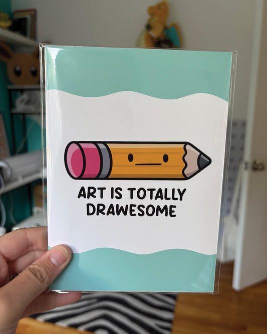 Art Is Totally Drawesome 5x7 Print