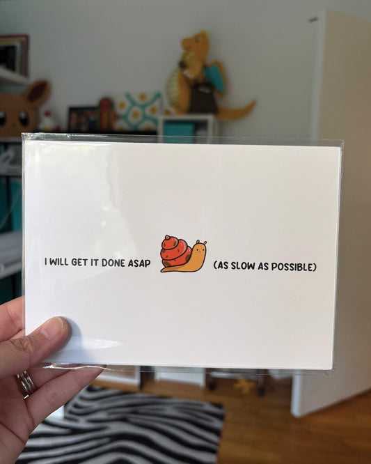 As Slow As Possible 5x7 Print