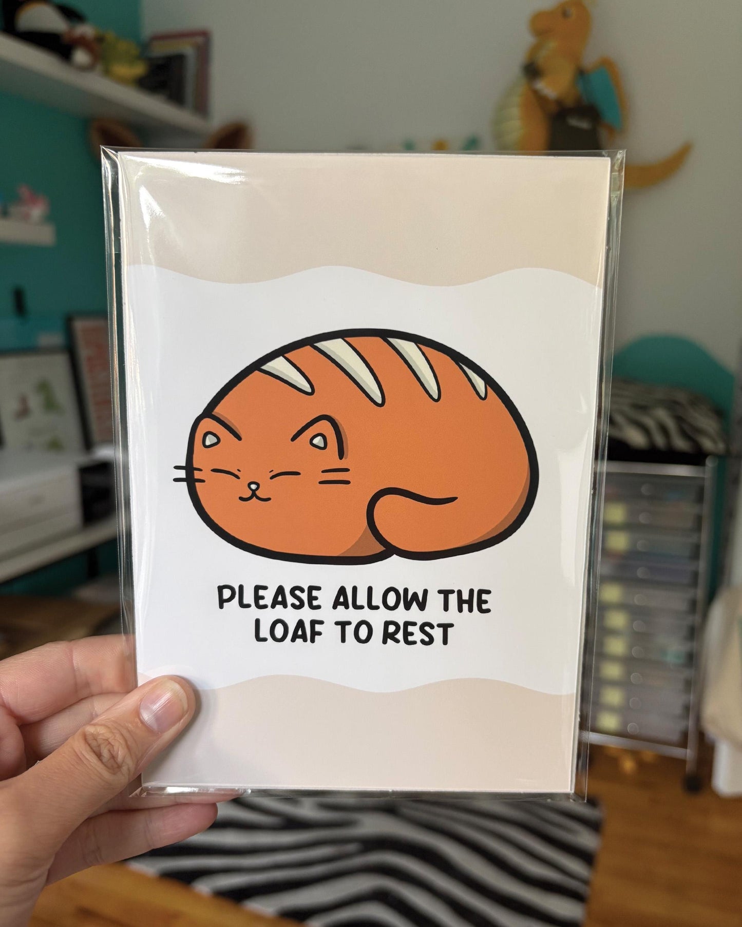 Please Allow the Loaf to Rest 5x7 Print