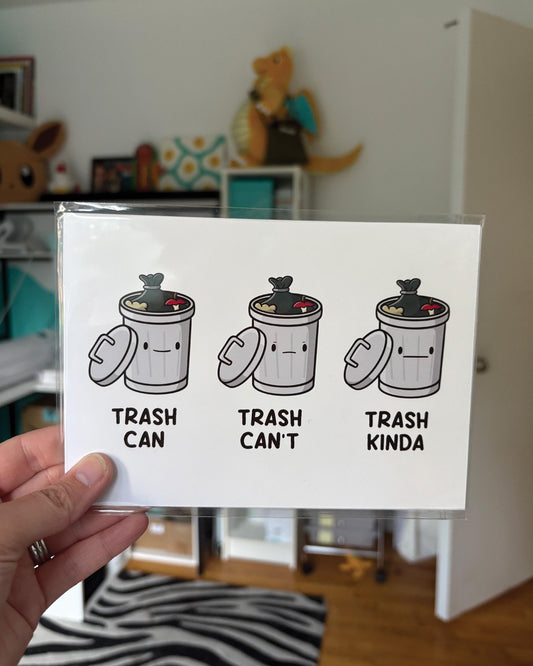 Trash Can, Trash Can't, Trash Kinda 5x7 Print